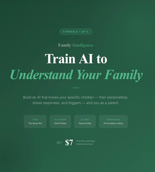Module 1 — Train AI to Understand Your Family